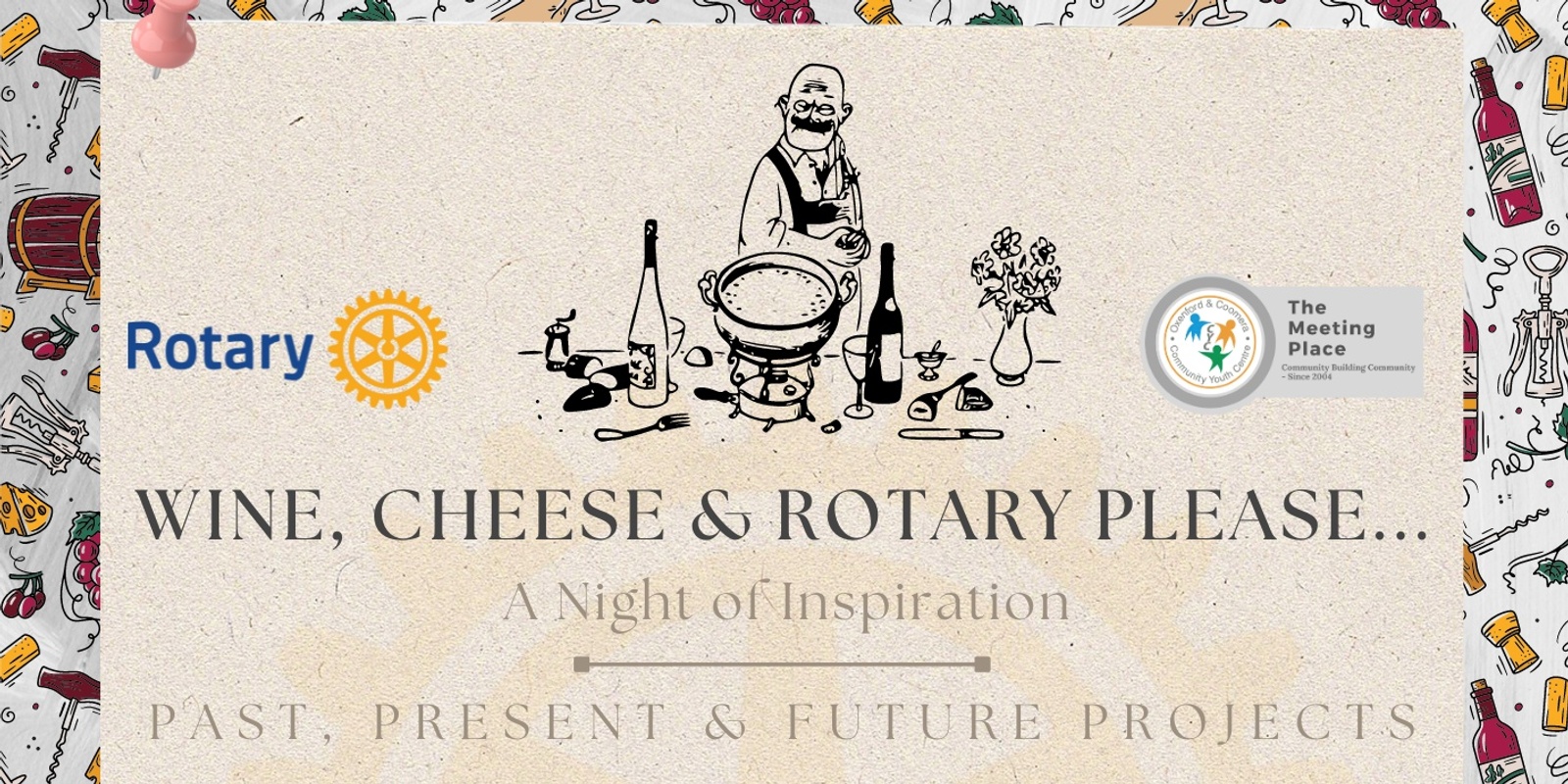 Banner image for Wine, Cheese & Rotary Please.. A Night of Inspiration!
