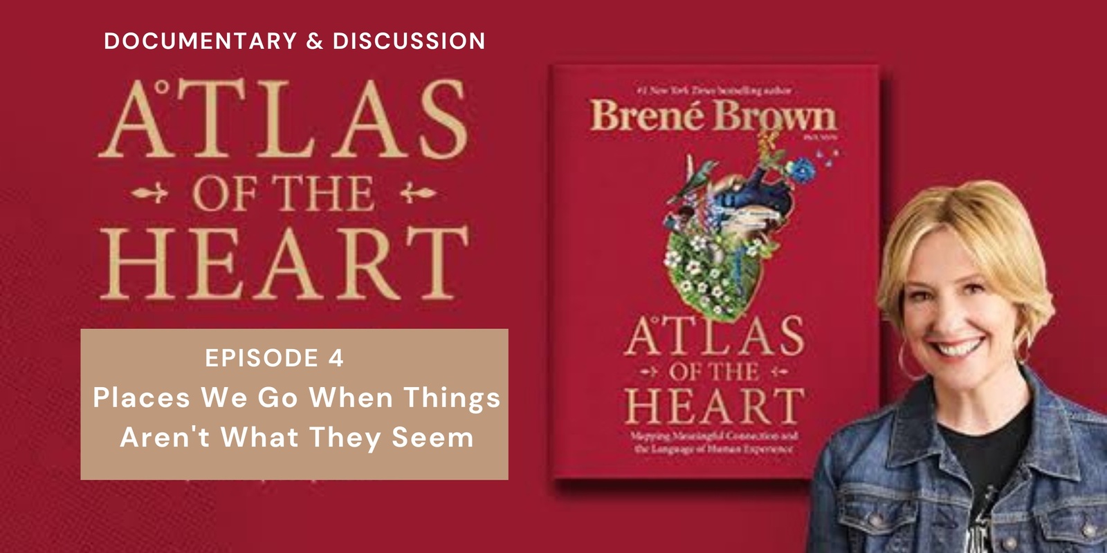 Banner image for "Atlas of the Heart" Ep. 4 Places We Go When Things Aren’t What They Seem | Viewing & Discussion 