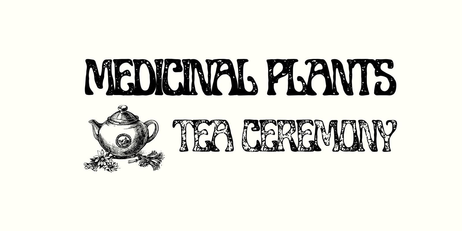 Banner image for Medicinal Plants: Tea Ceremony