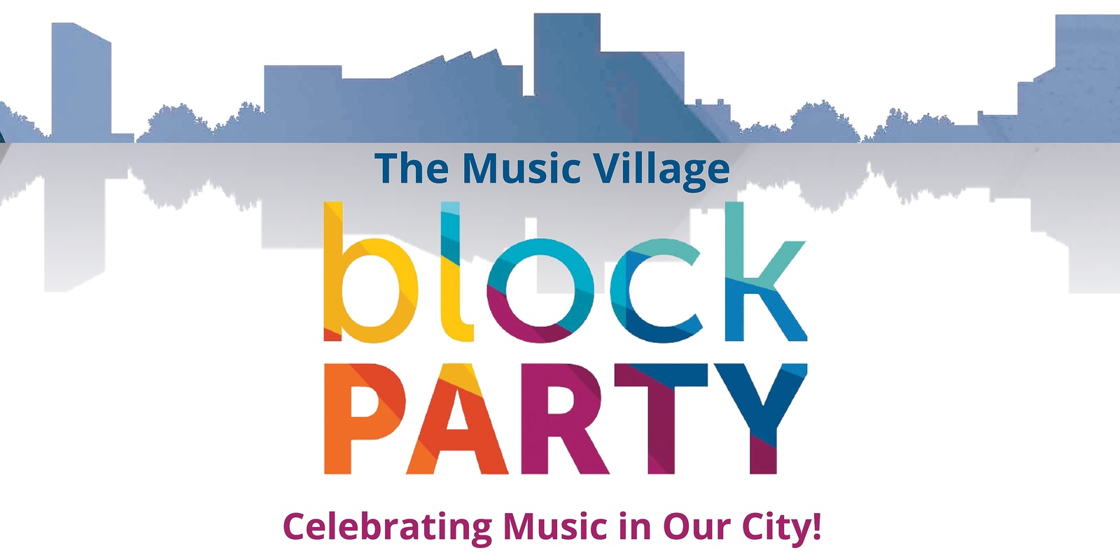 Banner image for The Music Village Block Party 2024