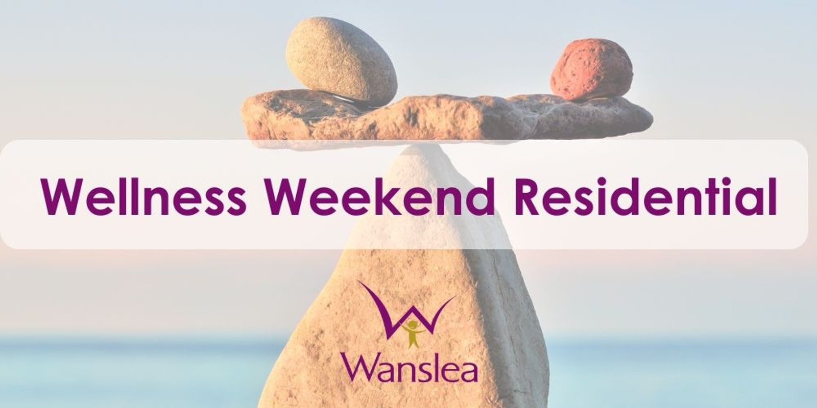 Banner image for Wellness Weekend Residential | Wanslea Grandcarers