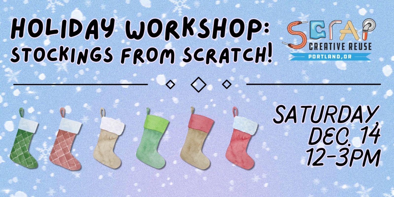 Banner image for Holiday Workshop: Stockings From Scratch! 🧦