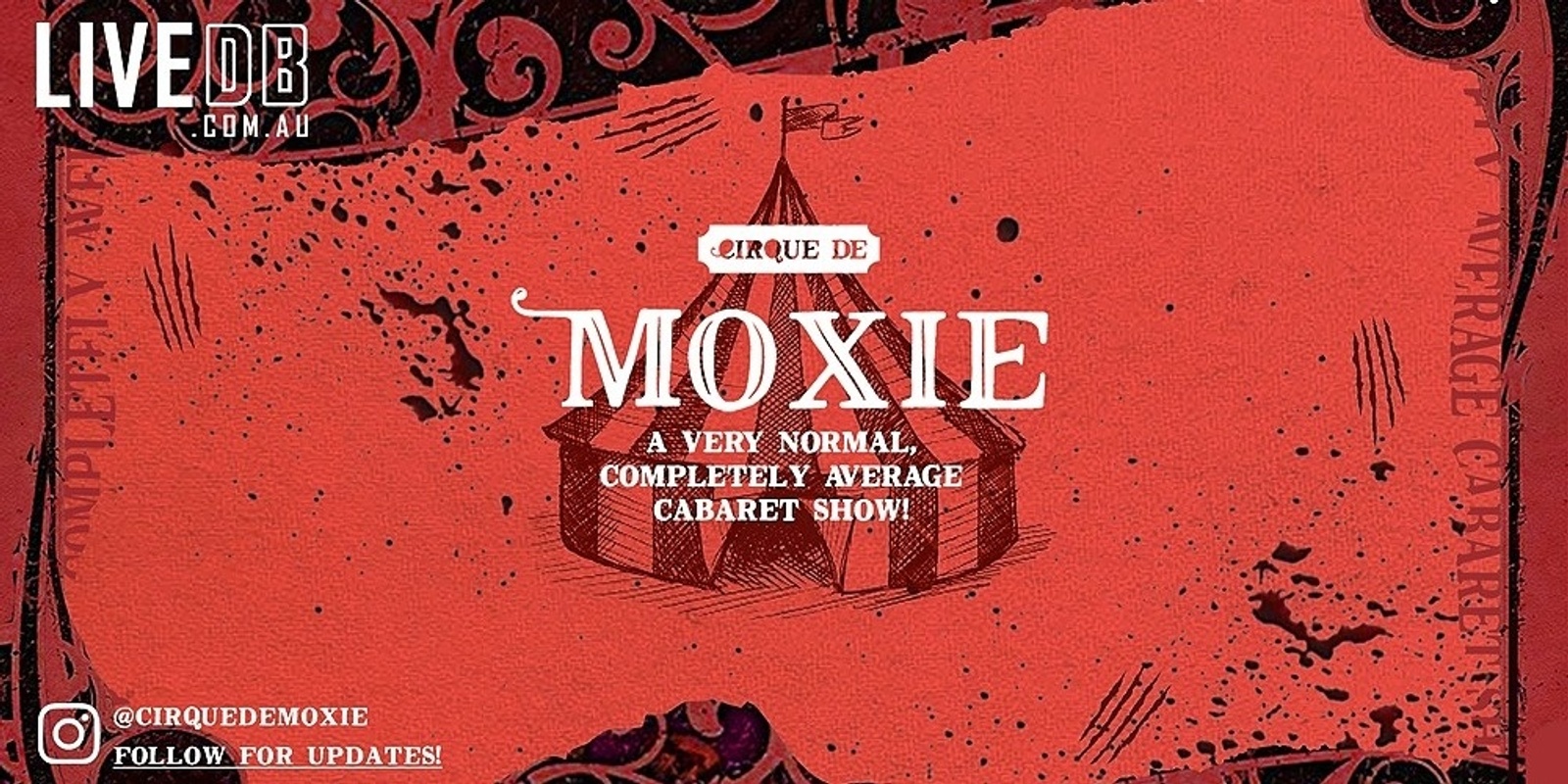 Banner image for Cirque de Moxie: A Very Normal, Completely Average Cabaret Show!