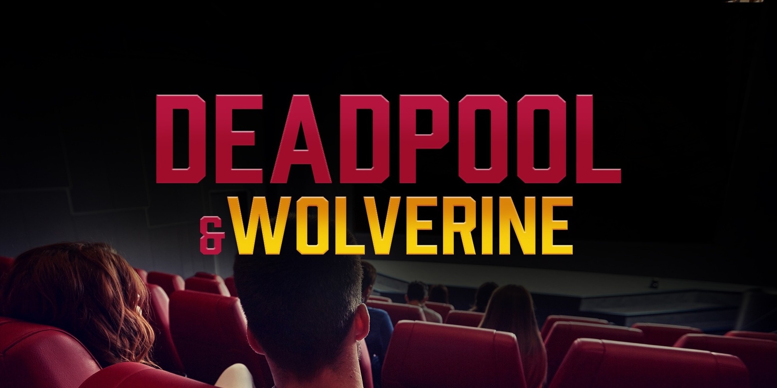 Banner image for Deadpool & Wolverine Screening