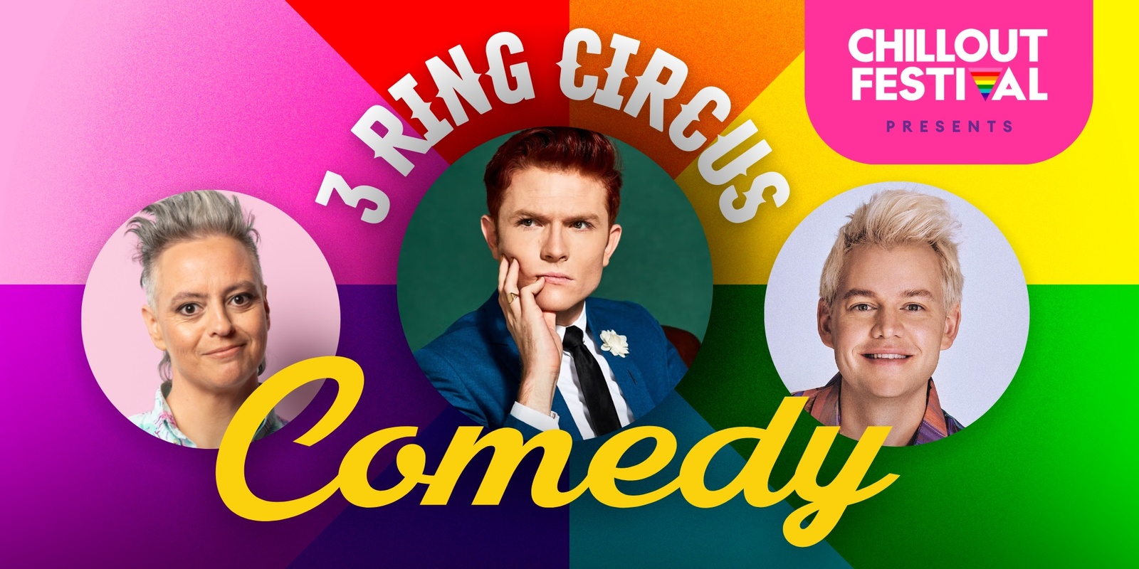 Banner image for 3 Ring Comedy Circus Under The Big Top - ChillOut Festival 2025