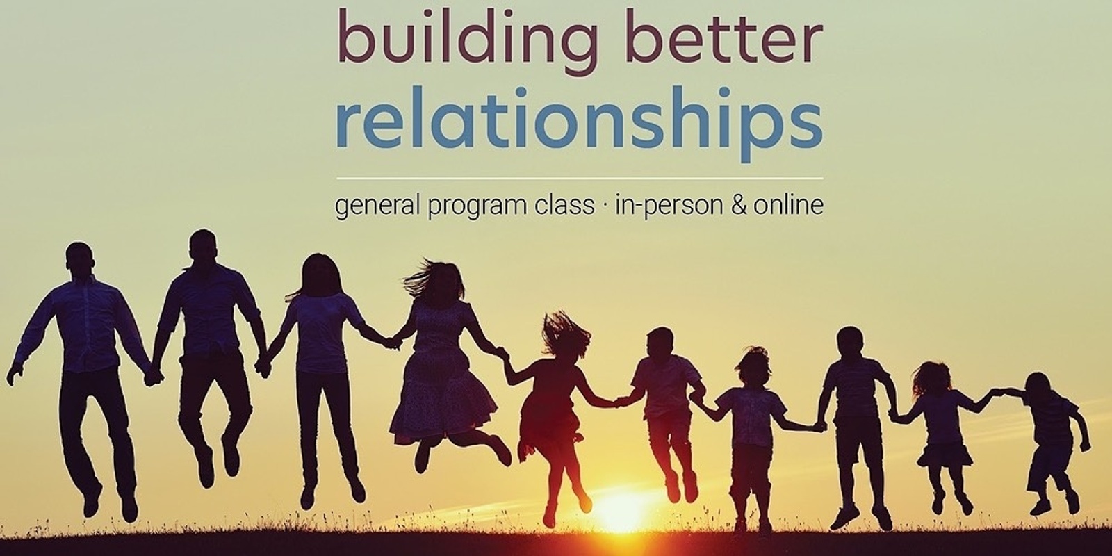 Banner image for Online - Building Better Relationships - Week of Wed 17 Aug