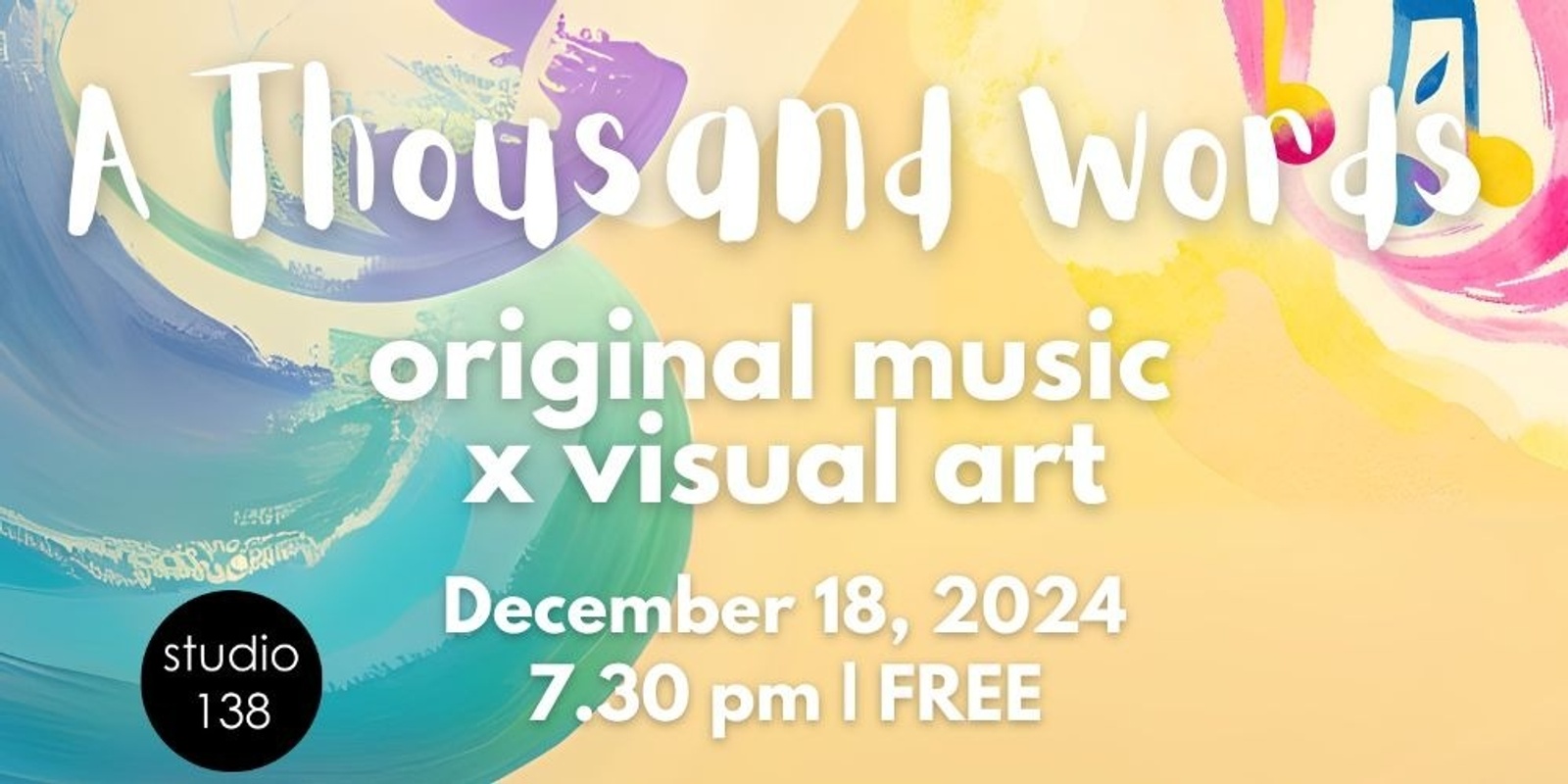 Banner image for "A Thousand Words" art x music exhibition