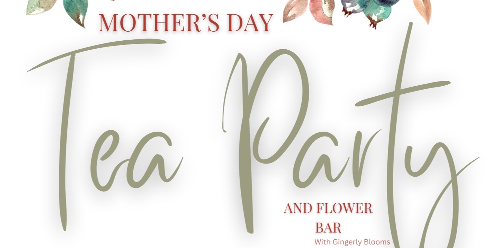 Banner image for  Mother's Day Tea Party & Flower Bar with Gingerly Blooms