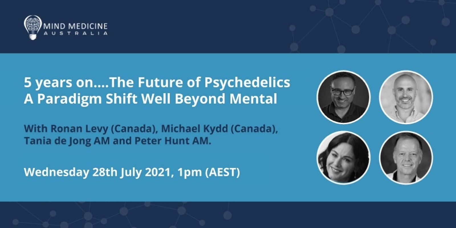 Banner image for FREE WEBINAR: 5 years on….The Future of Psychedelics – A Paradigm Shift Well Beyond Mental Health