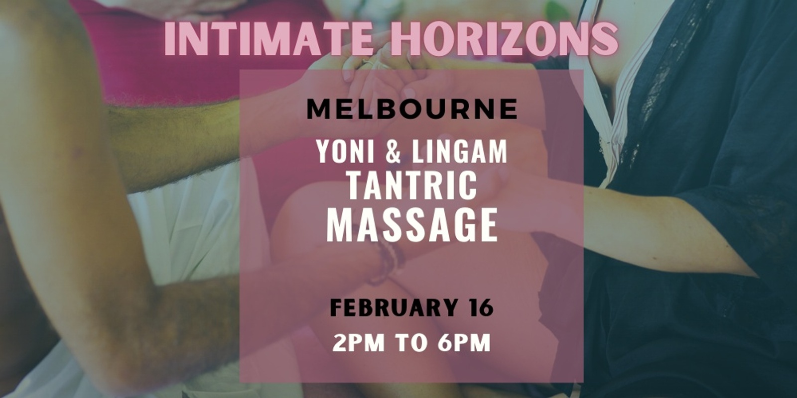 Banner image for February Yoni and Lingam Tantric Massage - Melbourne