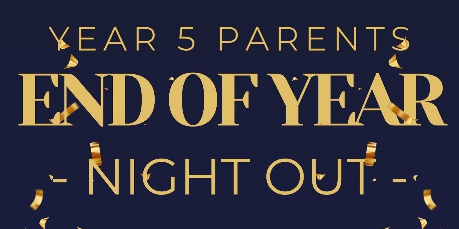 Banner image for Year 5 Parents End of Year - Night Out