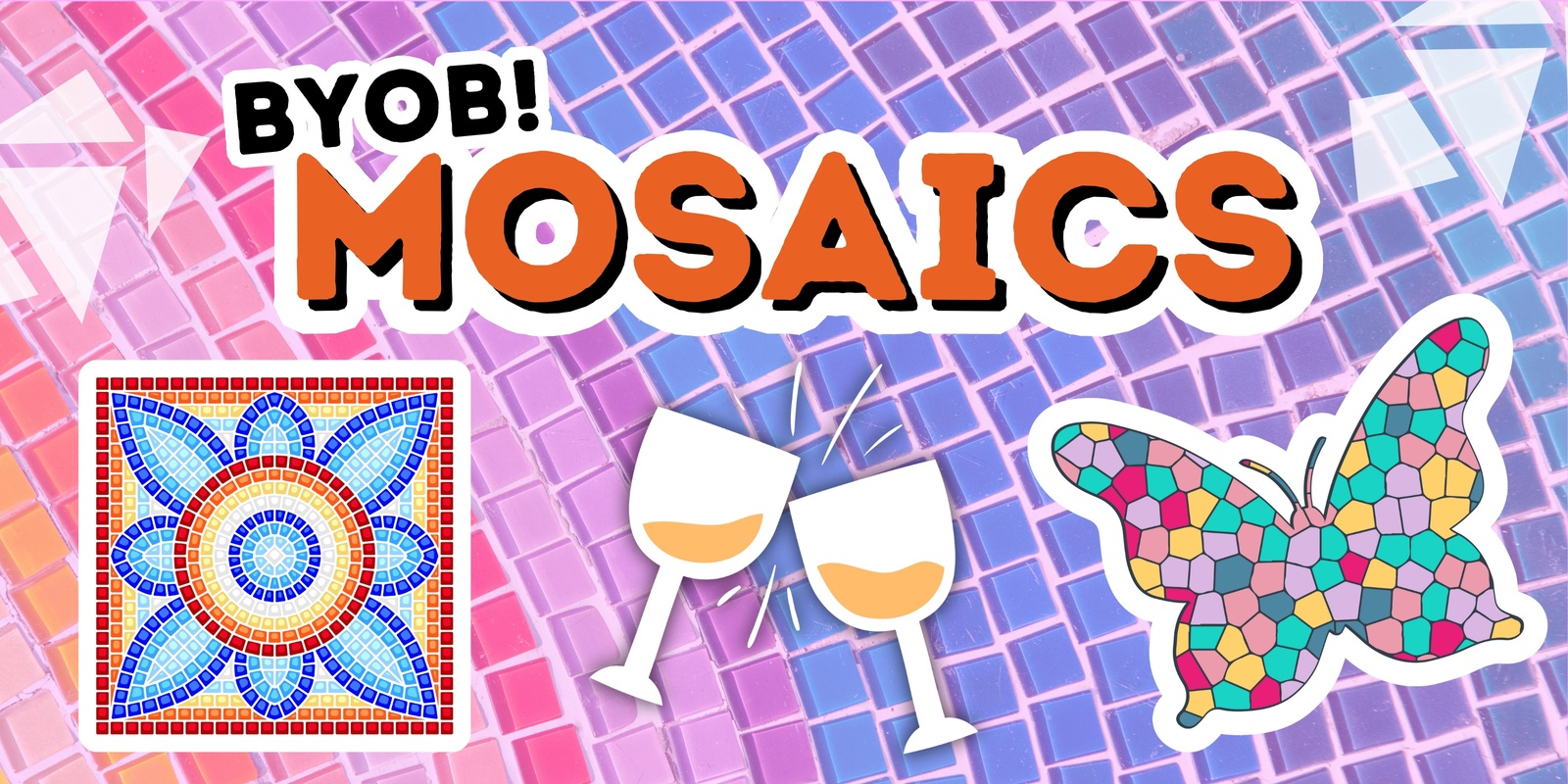 Banner image for Mosaic BYOB Workshop