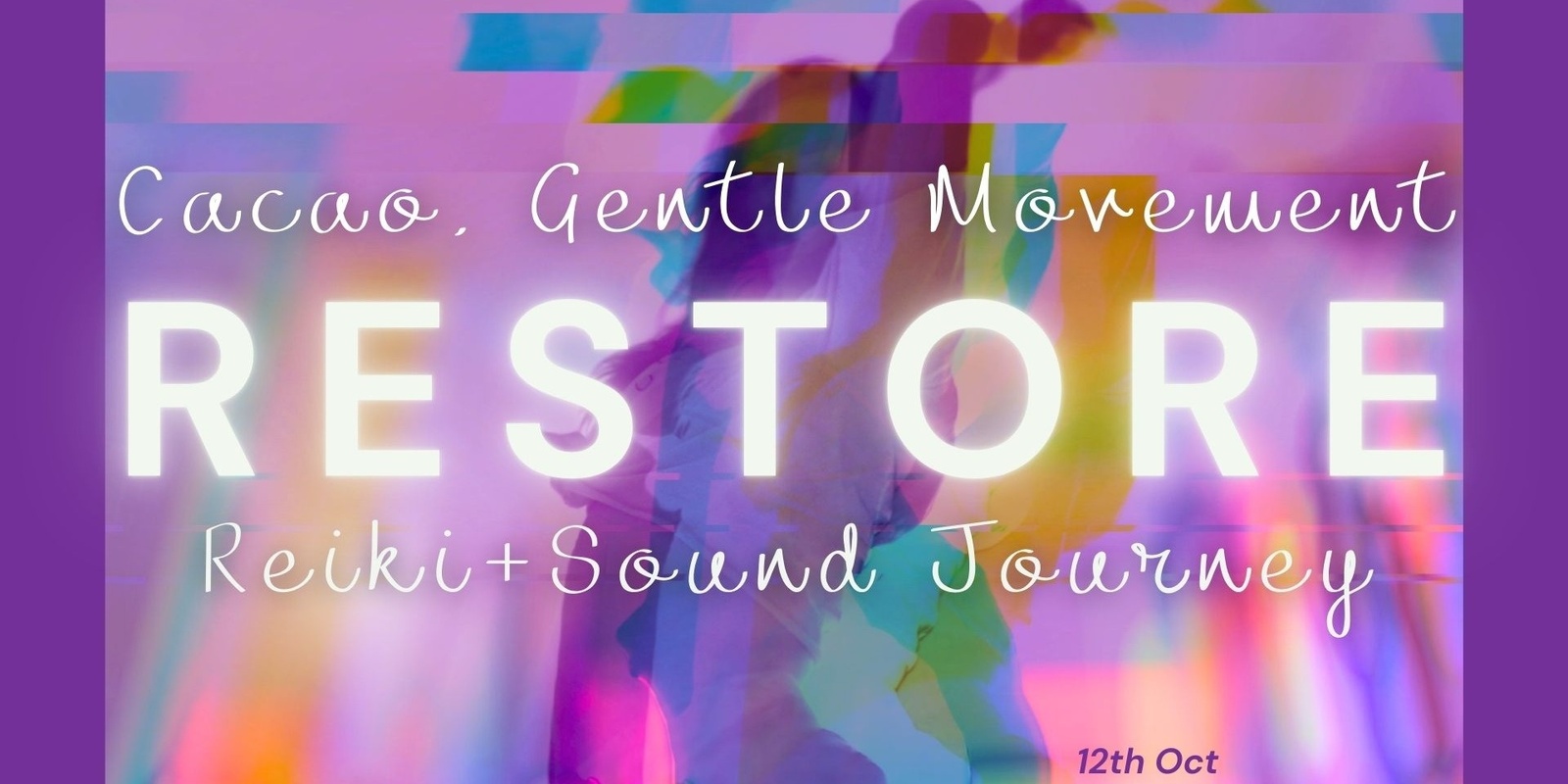 Banner image for ♡RESTORE♡ cacao, gentle movement, reiki+sound journey