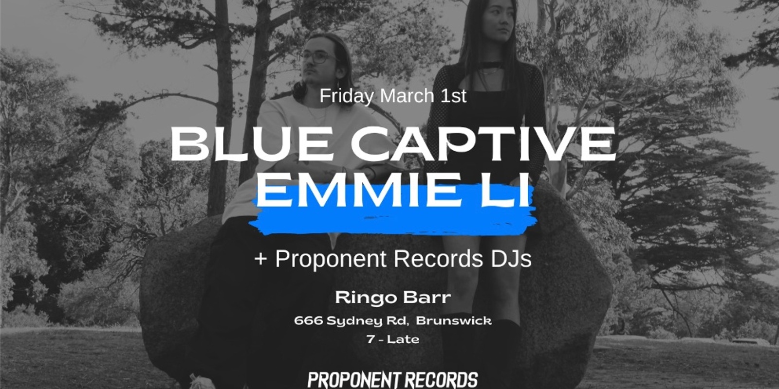 Banner image for Proponent Records Presents: Blue Captive x Emmie Li