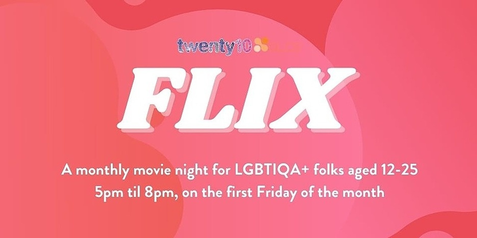 Banner image for FLIX (A monthly movie night for LGBTIQA+ folks aged 12-25)