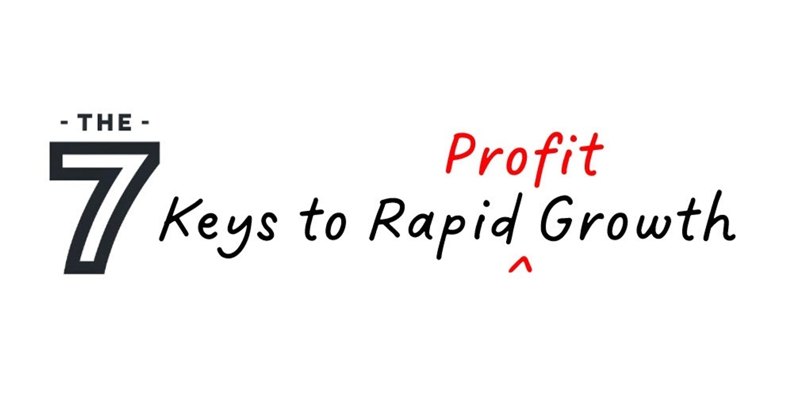 Banner image for The 7 Keys to Rapid Profit Growth - WORKSHOP