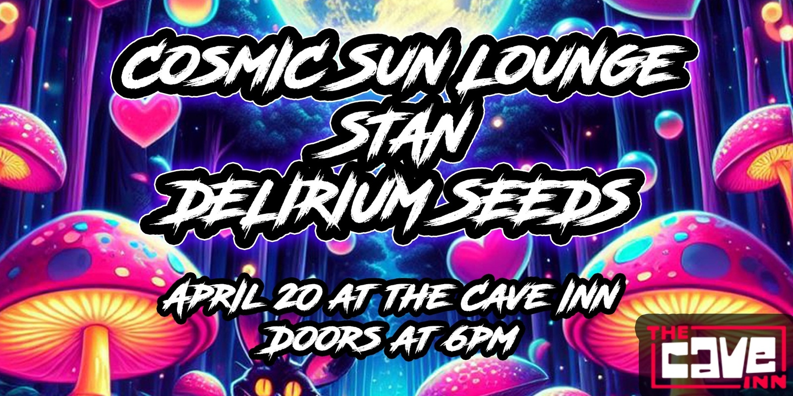 Banner image for Cosmic Sun Lounge + STAN + Delirium Seeds @ The Cave Inn!