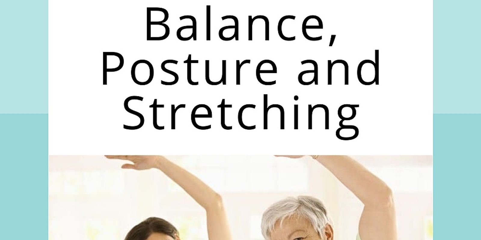 Banner image for Balance, Posture and Stretching with Liz (Term 2)