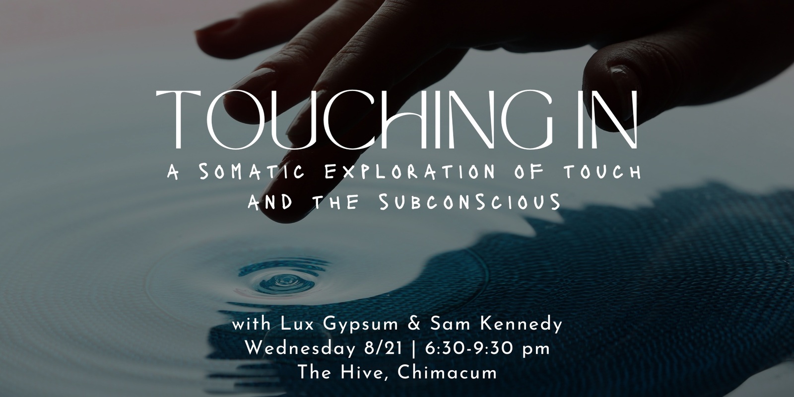Banner image for TOUCHING IN: A somatic exploration of touch and the subconscious