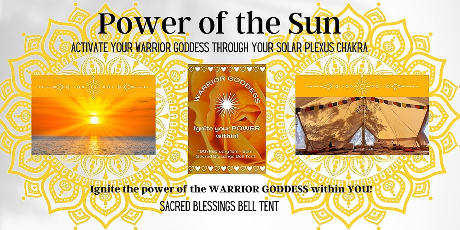 Banner image for POWER OF THE SUN - Activate your WARRIOR GODDESS through Your Solar Plexus Chakra - February 19th - 1pm-5pm