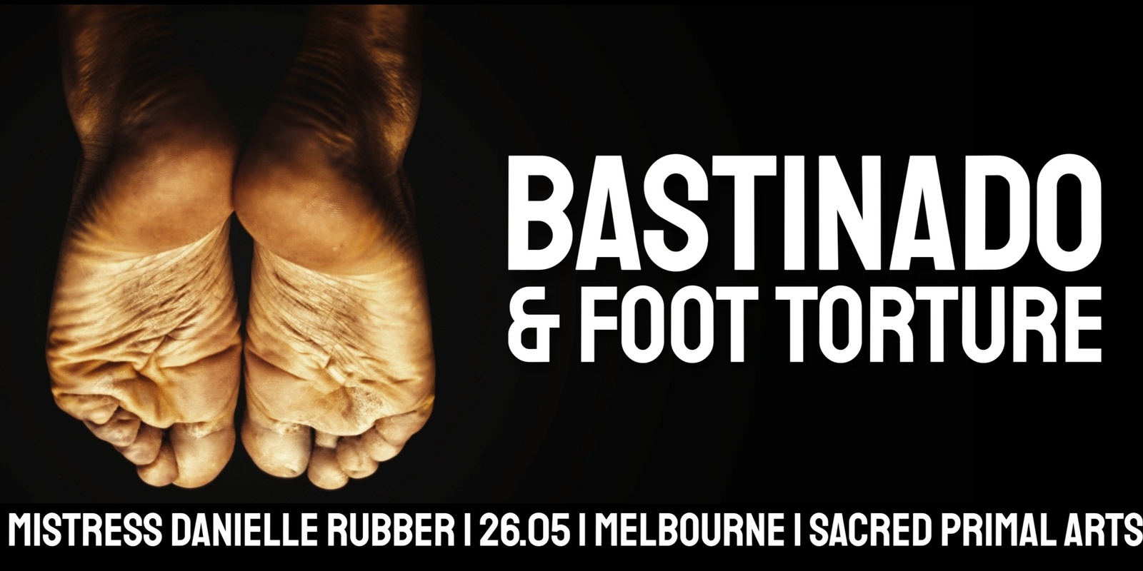 Banner image for MELBOURNE Bastinado & Foot Torture