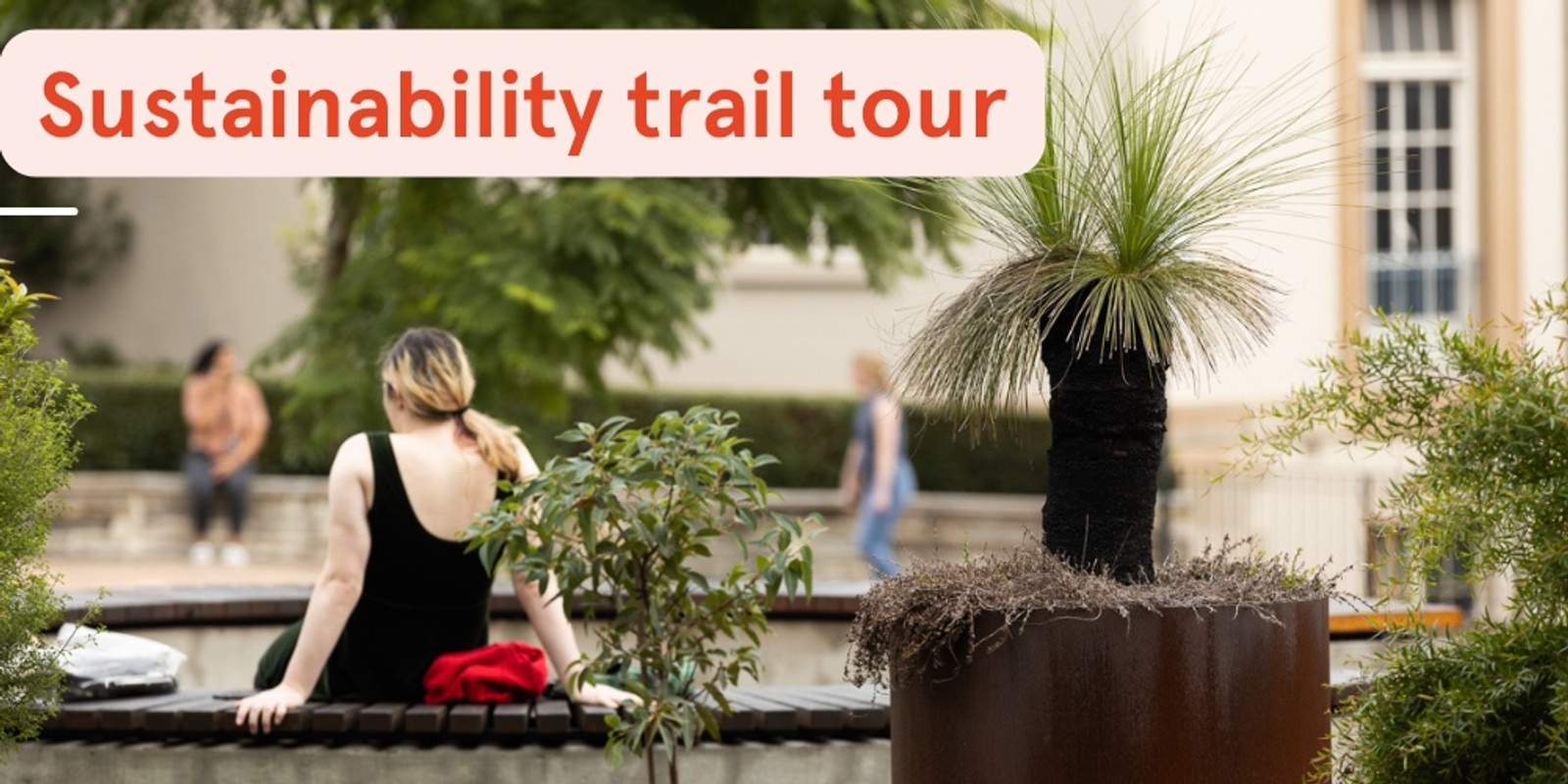 Banner image for Sustainability trails tours: Welcome Week Semester 2 2022