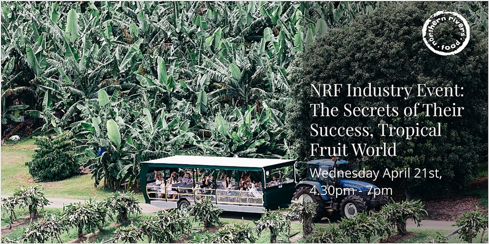 Banner image for NRF Industry Event:  Tropical Fruit World, The Secrets of Their Success