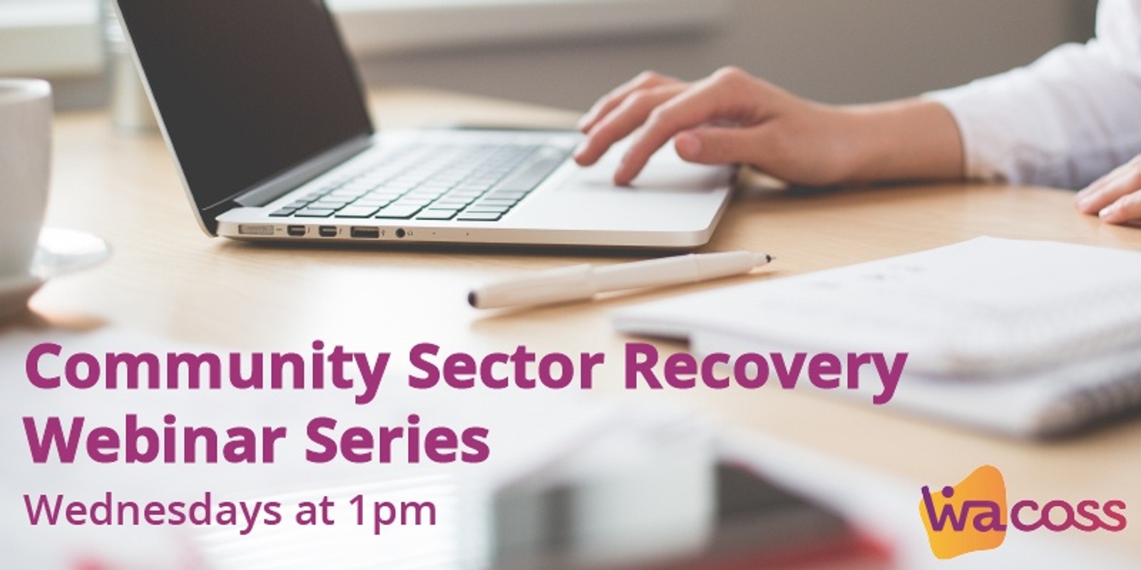 Banner image for Community Sector Recovery Webinar Series Wednesdays at 1pm