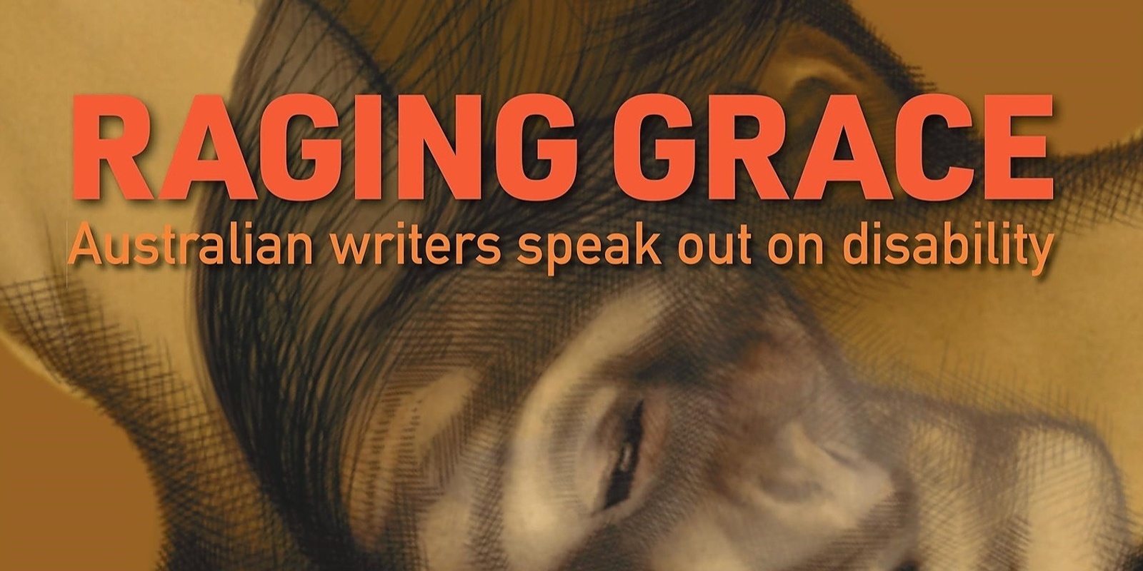 Banner image for "Raging Grace: Australian Writers Speak Out on Disability" - Book Launch & Reading