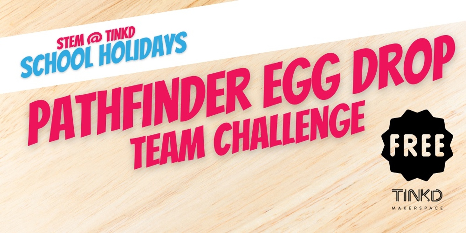 Banner image for STEM @ Tinkd: Pathfinder Egg Drop Challenge