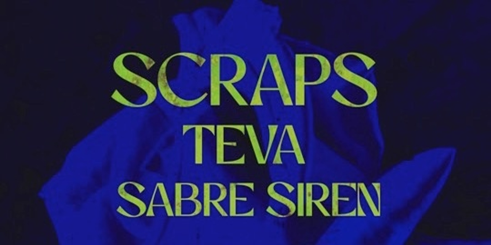 Banner image for Live electronic night with Scraps, Tèva and Sabre Siren