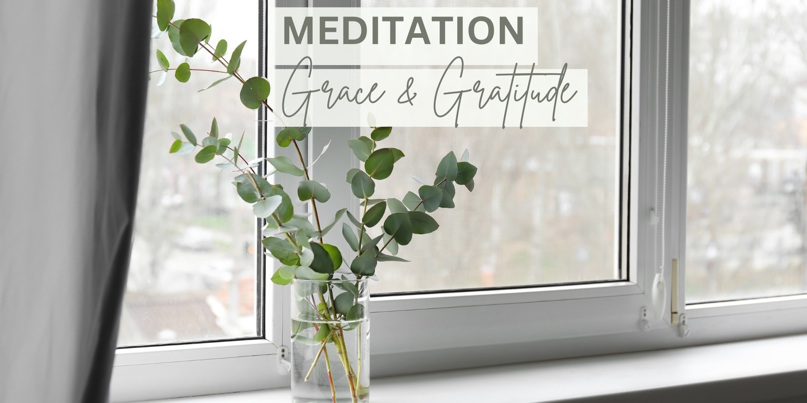 Banner image for Meditation | Grace & Gratitude