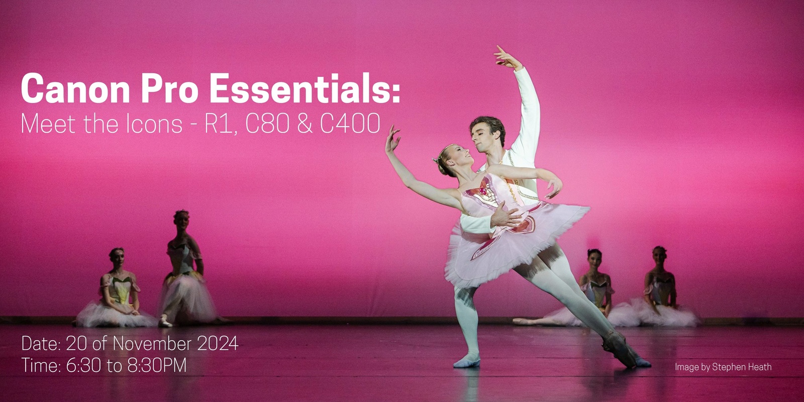 Banner image for Canon Pro Essentials: Meet the Icons – R1, C80 & C400