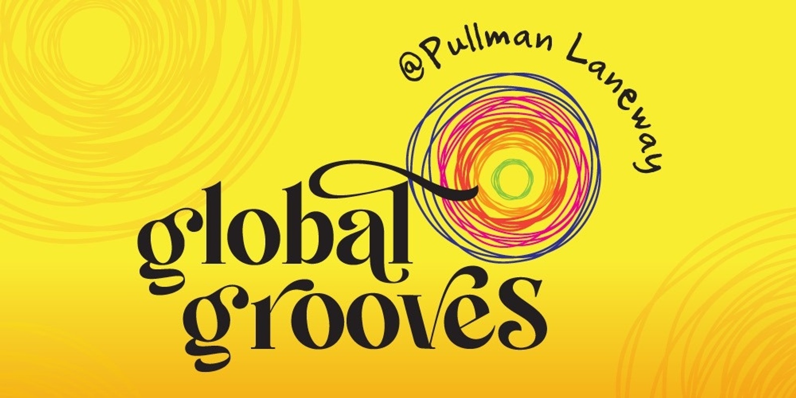 Banner image for Global Grooves @ Pullman Laneway