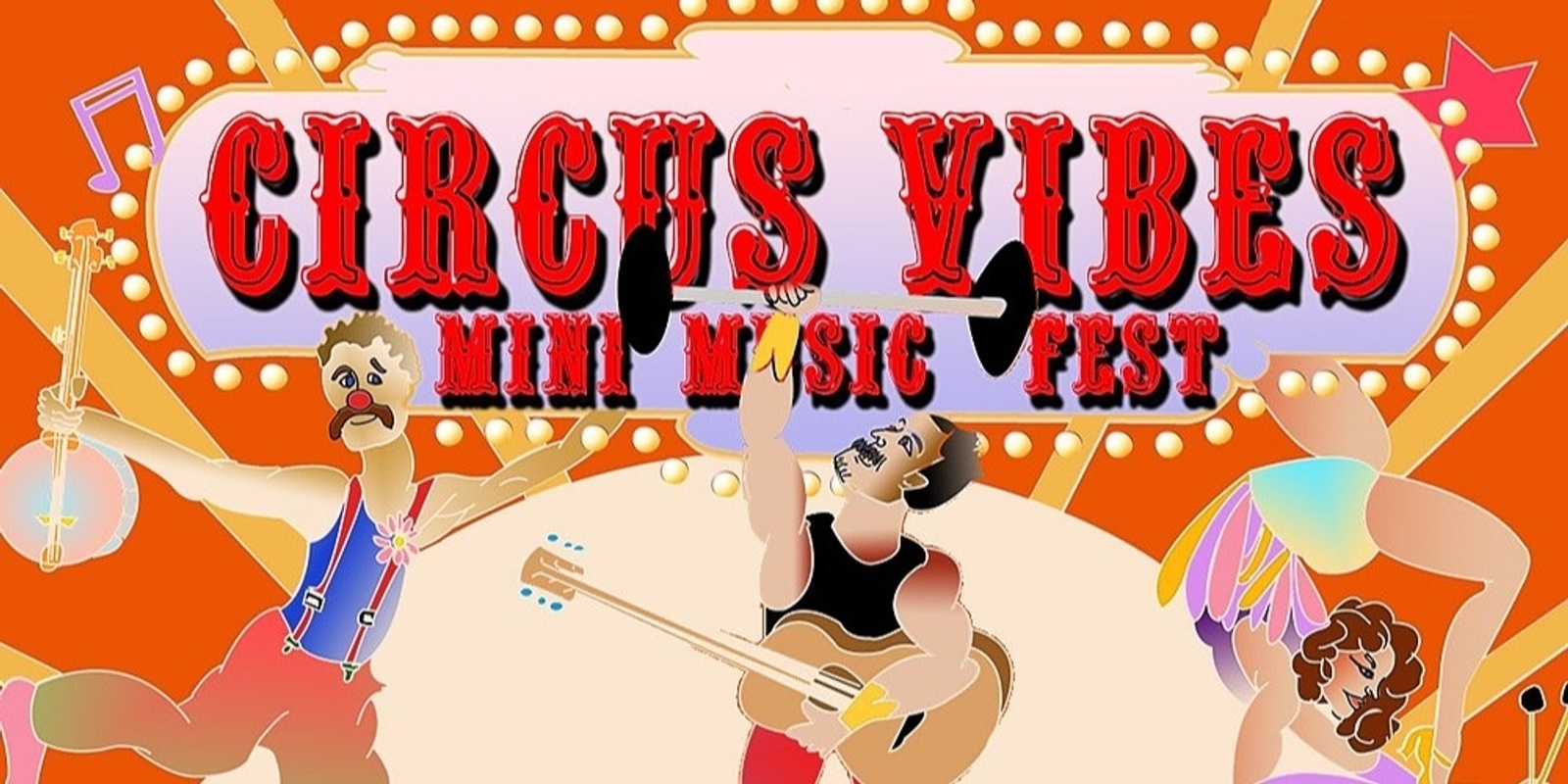 Banner image for POSTPONED - Circus Vibes Mini Music Festival