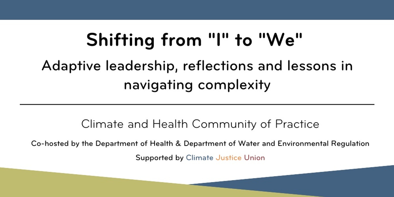 Banner image for Shifting from "I" to We" - Adapative leadership, reflections and lessons in navigating complexity