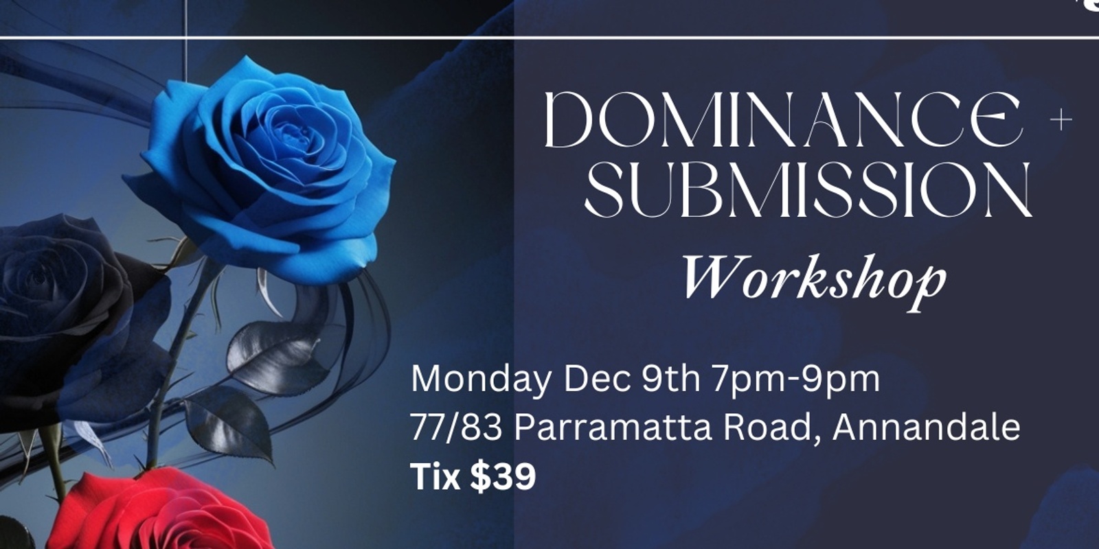 Banner image for Dominance + submission: A Practical Exploration