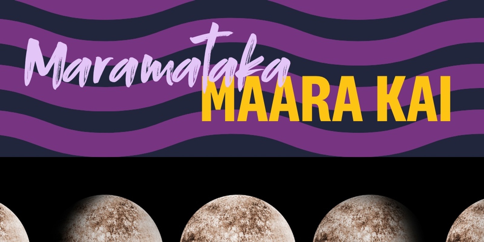 Banner image for Maramataka Maara Kai Kōrero