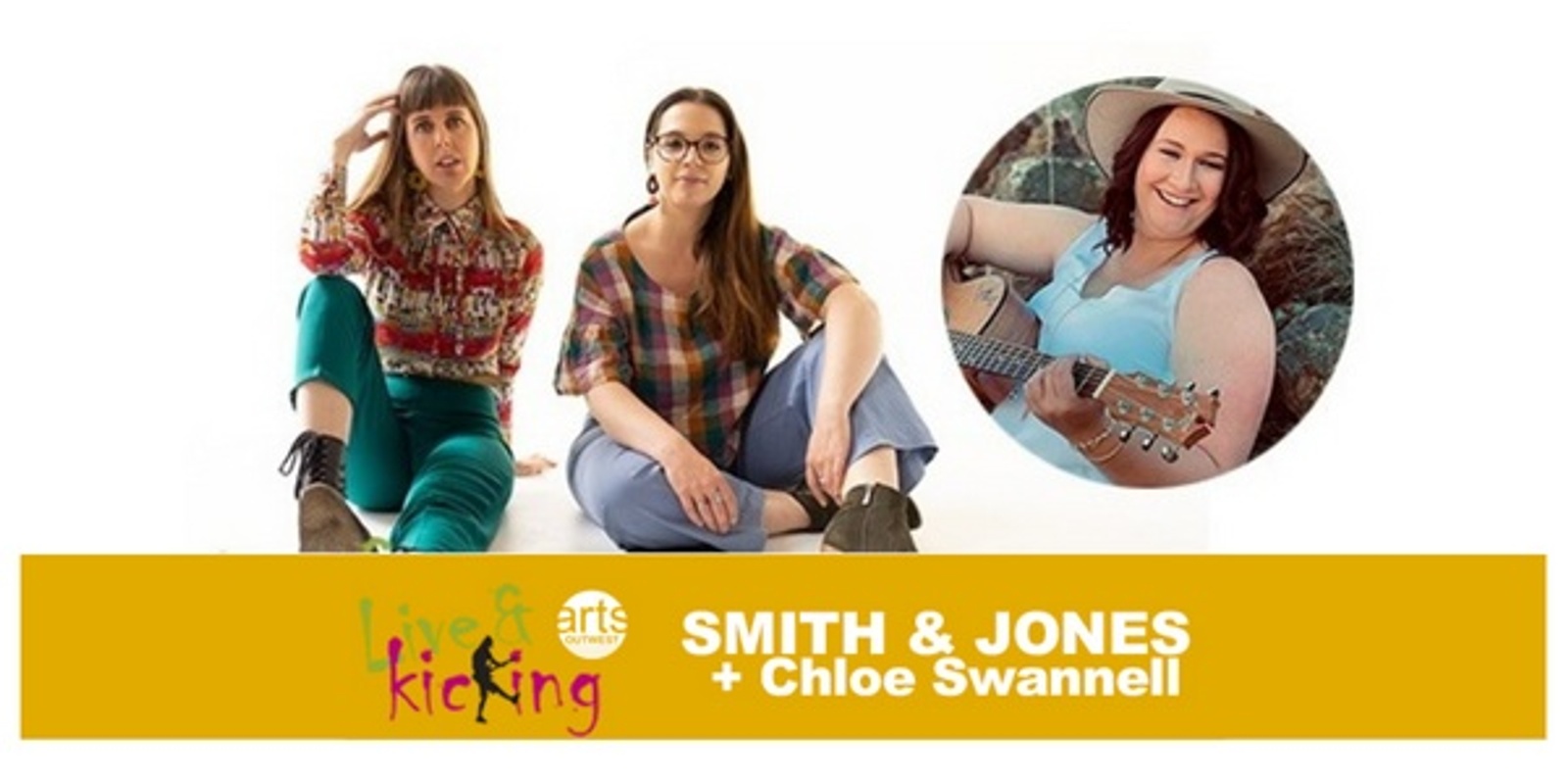 Banner image for Live & Kicking - Smith and Jones with Chloe Swannell