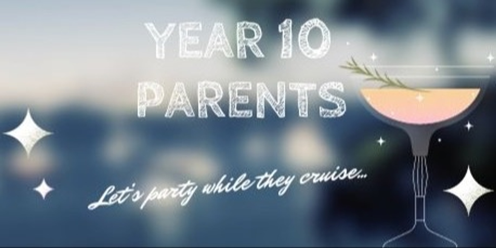 Banner image for 2023 Year 10 Parents Harbour Cruise Night Drinks