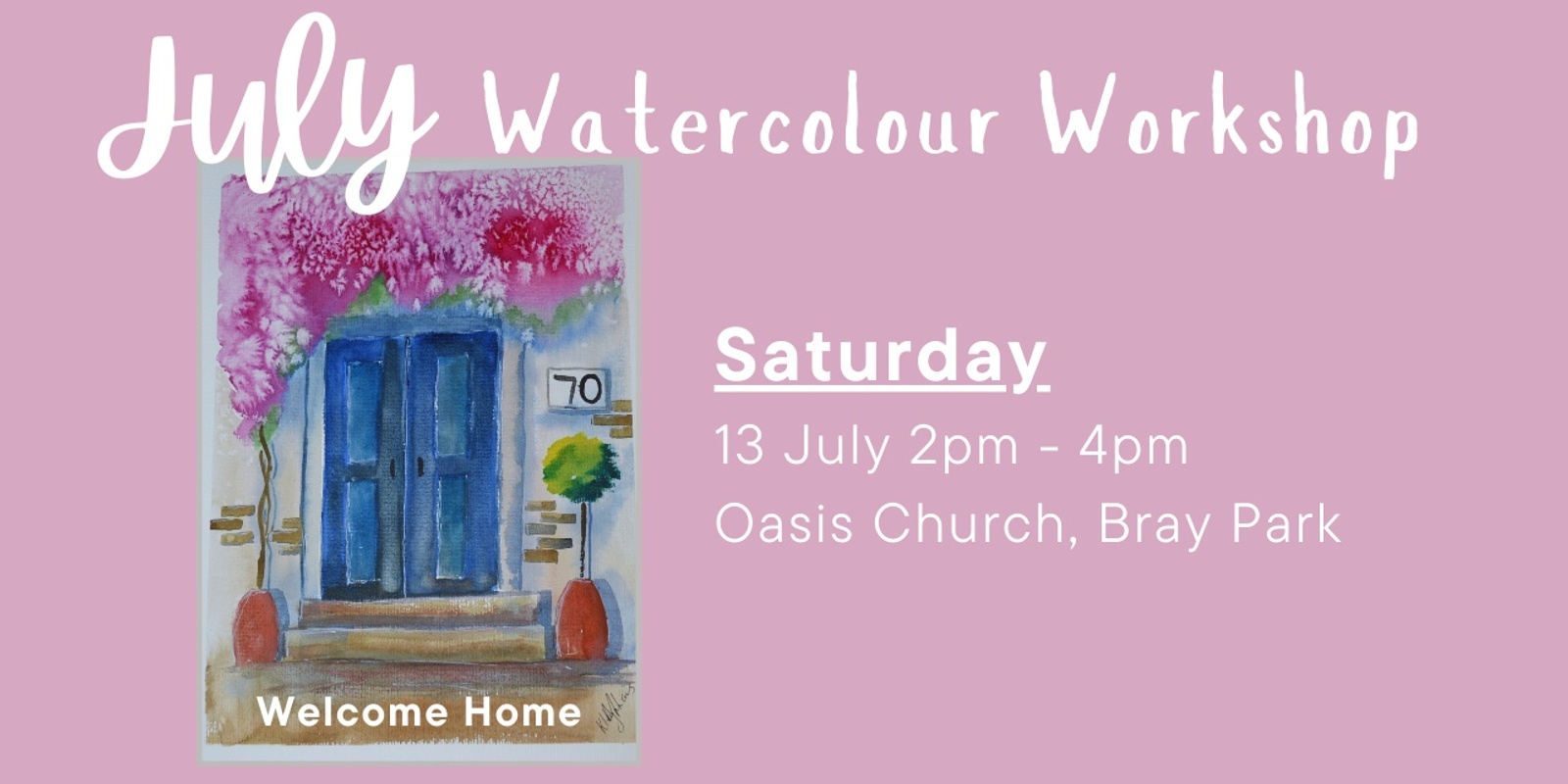Banner image for July Saturday Watercolour Workshop | Welcome Home