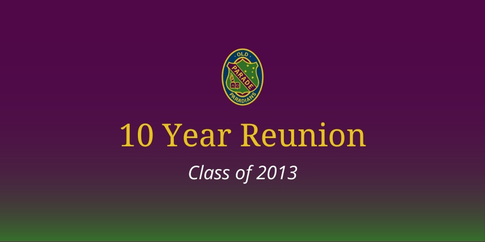 Banner image for 10 Year Reunion (Class of 2013)