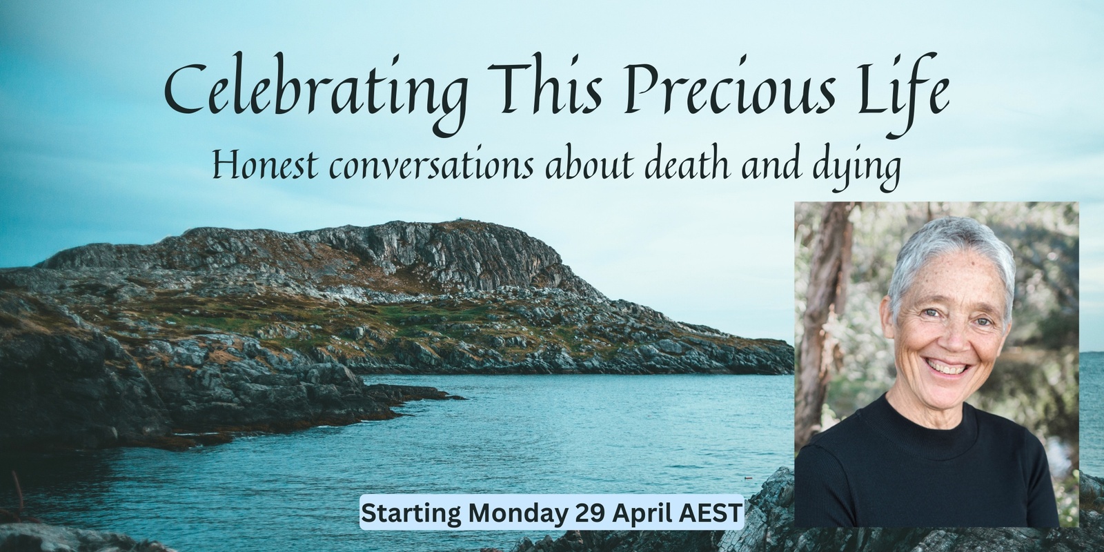 Banner image for Celebrating This Precious Life 2024 Monday AEST 