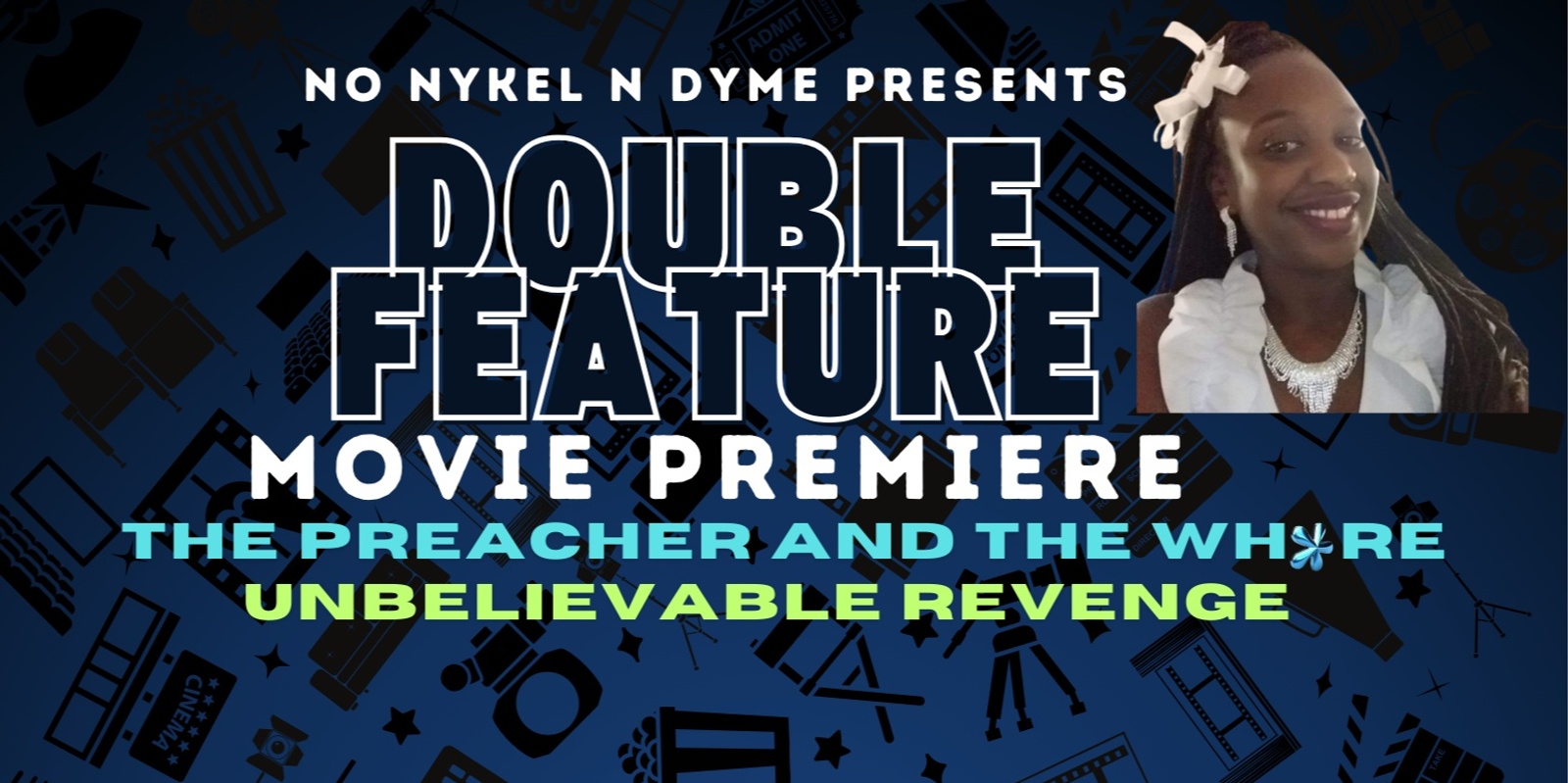 Banner image for Double Feature Movie Premiere (Tamaria Davis *Chenta*)