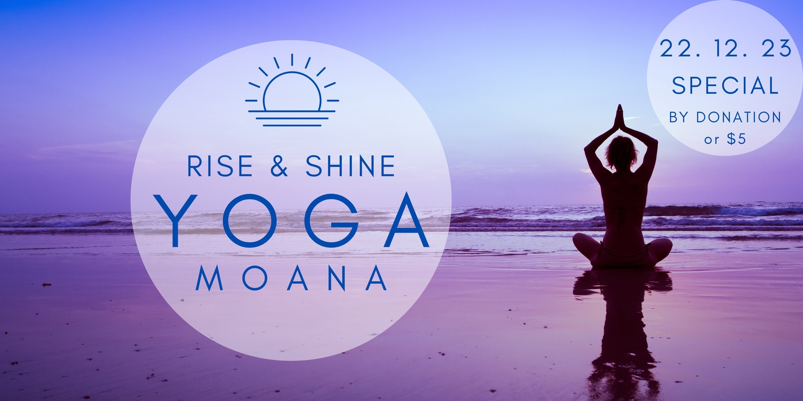 Banner image for EOY: RISE AND SHINE YOGA - BY DONATION (or $5)