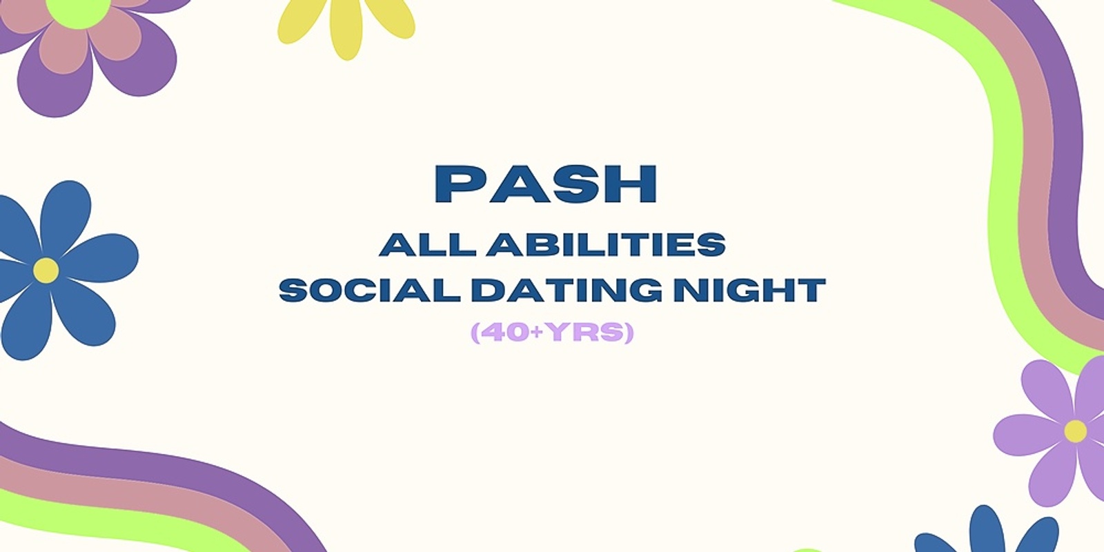 Banner image for PASH All Abilities Social Dating Night (40+yrs)