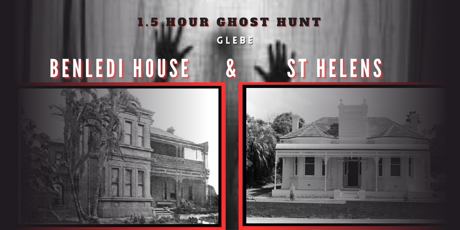 Banner image for 1.5-hr Ghost Hunt at Benledi House and St Helens, Glebe - 9.15pm