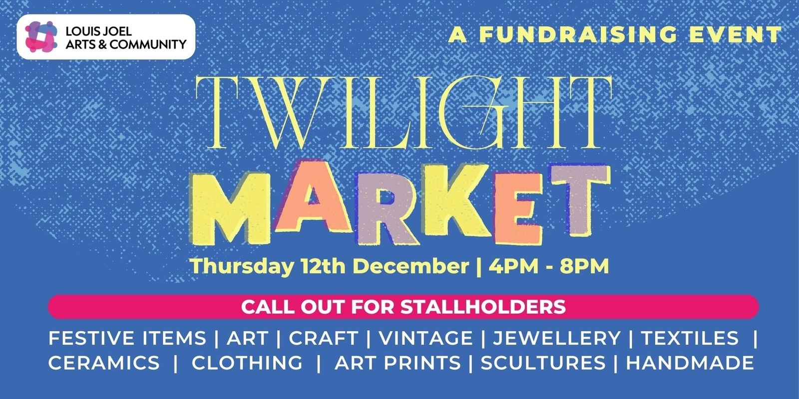 Banner image for TWILIGHT (Christmas) MARKET - Call out for Stallholders!