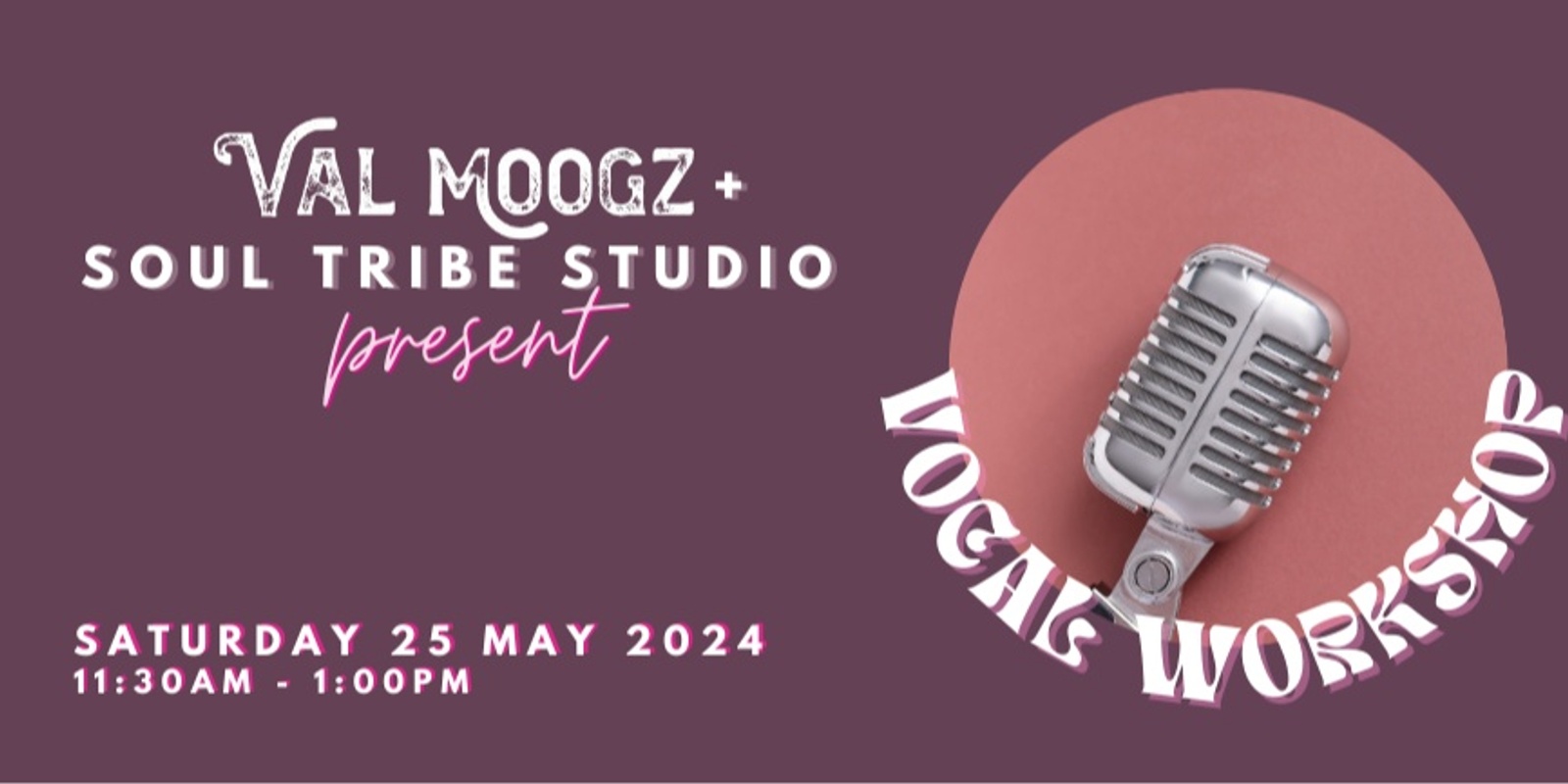 Banner image for  Val Moogz & Soul Tribe Studio present Vocal Workshop 