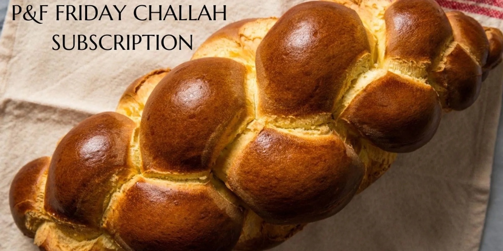Banner image for P & F Challah Term 4 2023